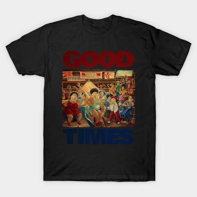 VUNTAGE GOOD TIMES DANCE BLM T-Shirt by mobilmogok99